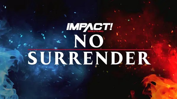 Watch Impact Wrestling No Surrender 2022 PPV 2/19/22 – 19 February 2022