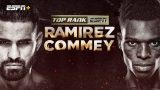 Watch Top Rank Boxing on ESPN: Ramirez vs Commey 3/25/23 – 25 March 2023