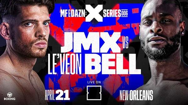 Watch MF & DAZN X Series 006 – JMX vs LeVeon Bell 4/21/23 – 21 April 2023