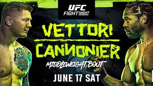 Watch UFC Fight Night: Vettori vs Cannonier 6/17/23 – 17 June 2023