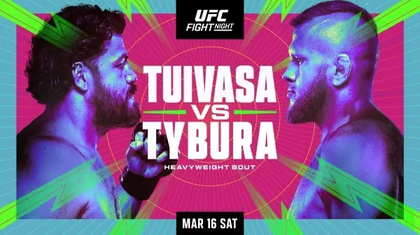 Watch UFC Fight Night: Tuivasa vs Tybura 3/16/24 – 16 March 2024