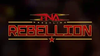 TNA Rebellion 2026 PPV 4/11/26 – 11th April 2026